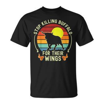 Stop Killing Buffalo For Their Wings Fake Protest Sign Funny  Unisex T-Shirt