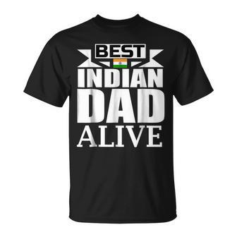 Storecastle Best Indian Dad Alive Fathers India Gift For Mens Unisex T-Shirt | Mazezy