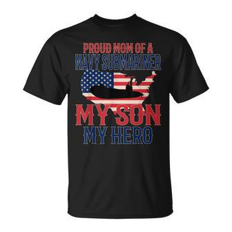 Submariner Submarines Veteran Proud Mom Of A Navy Submariner Unisex T-Shirt | Mazezy