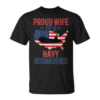 Submariner Submarines Veteran Wife Of A Navy Submariner Gift For Womens Unisex T-Shirt | Mazezy