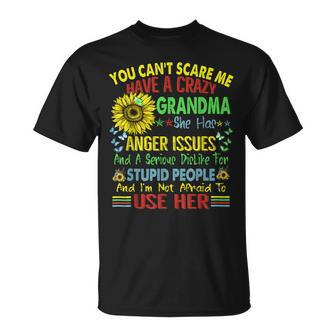 Sunflower You Can’T Scare Me I Have A Crazy Grandma Unisex T-Shirt | Mazezy