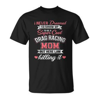 Super Cool Drag Racing Mom T-shirt - Thegiftio UK