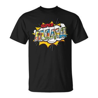 Super Mama Comic Style Family Gift For Grandma Unisex T-Shirt | Mazezy