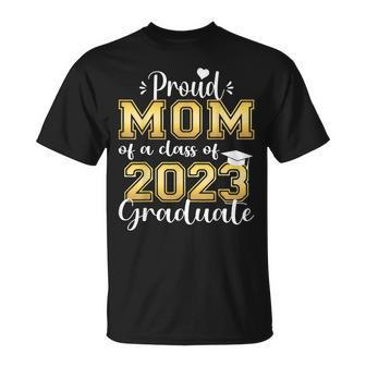 Super Proud Mom Of 2023 Graduate Awesome Family College Unisex T-Shirt | Mazezy
