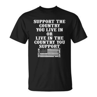 Support The Country You Live In Or Live In The Country You Support American Flag Shirt T-shirt - Thegiftio UK
