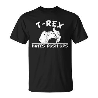 T-Rex Hates Push-Ups Funny Fitness Gym Design Unisex T-Shirt - Monsterry