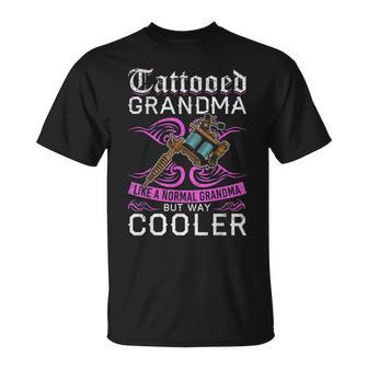 Tattoos & Tattooed Grandma In Family Unisex T-Shirt | Mazezy