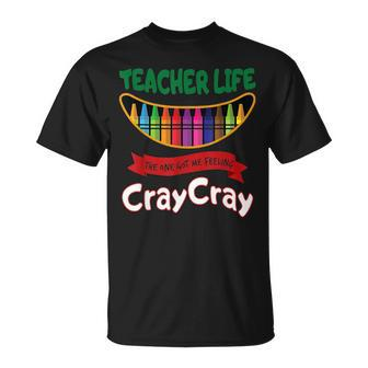 Teacher Life One Got Me Feeling Cray Cray 100 Days Of School T-Shirt - Seseable