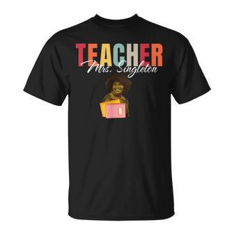 Teacher Mrs Singleton - Loving Mom And Mentor Unisex T-Shirt | Mazezy
