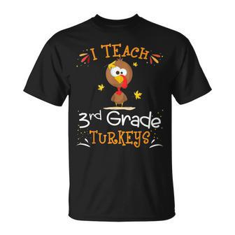 Teacher Thanksgiving I Teach Third Grade Turkeys T-shirt - Thegiftio UK