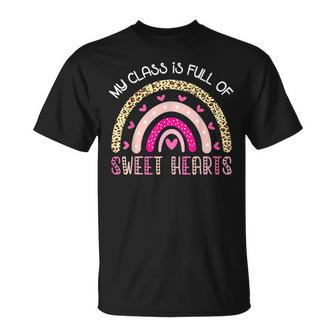 Teacher Valentines Day My Class Is Full Of Sweethearts T-Shirt - Seseable
