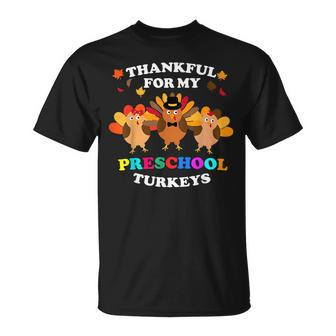 Thankful For My Preschool Turkeys For Thanksgiving Teacher T-shirt - Thegiftio UK