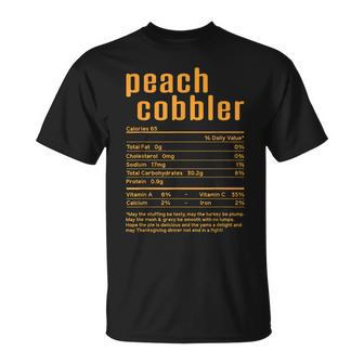 Thanksgiving Day Peach Cobbler Nutrition Facts Peach Gift Unisex T-Shirt | Mazezy