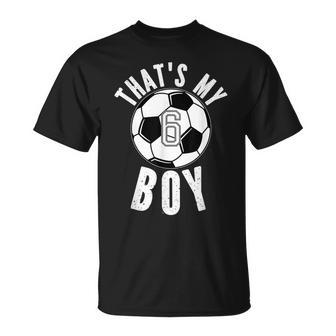 Thats My Boy Jersey Number 6 Vintage Soccer Mom Dad T-Shirt - Seseable