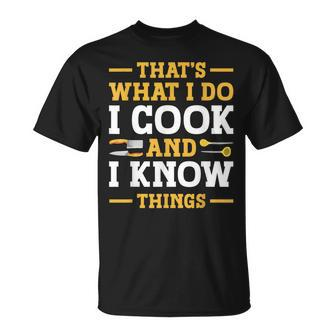 Thats What I Do I Cook And I Know Things V2 T-Shirt - Seseable