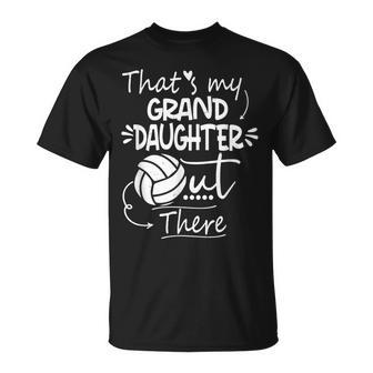 Thats My Granddaughter Out There Volleyball For Grandma Unisex T-Shirt | Mazezy
