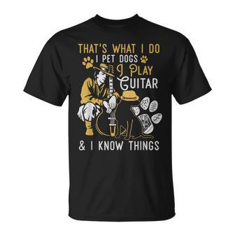 Thats What I Do Pet Dogs Play Guitars Know Things Vintage T-Shirt - Seseable