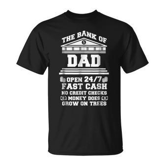 The Bank Of Dad T Funny Father Day Gift Unisex T-Shirt | Mazezy