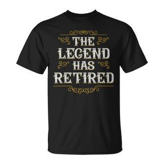 The Legend Has Retired Funny Retirement Gift Men Women Unisex T-Shirt - Seseable