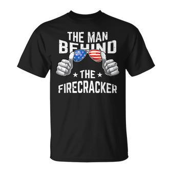 The Man Behind The Firecracker 4Th Of July Pregnancy New Dad Unisex T-Shirt