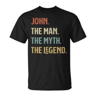 The Name Is John The Man The Myth And The Legend Gift Unisex T-Shirt | Seseable UK