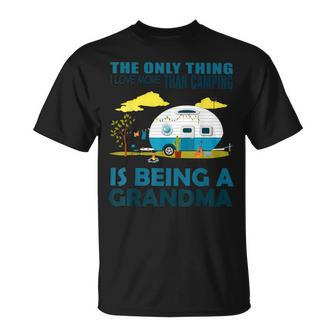 The Only Thing I Love More Than Camping Is Being A Grandma Unisex T-Shirt | Mazezy