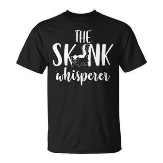 The Skunk Whisperer Funny For Skunk Lovers Mm Unisex T-Shirt - Seseable