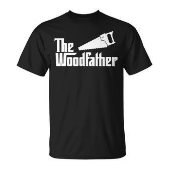 The Woodfather Woodworking Carpenter Dad Unisex T-Shirt - Seseable