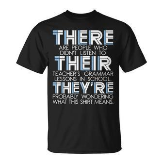 There Their Theyre - Grammar Police English Grammarian Unisex T-Shirt | Mazezy