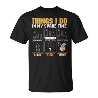 Things I Do In My Spare Time Chess Chess Player T-Shirt - Seseable