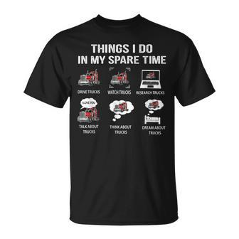 Things I Do In My Spare Time Drive Trucks Watch Trucks T-Shirt - Seseable