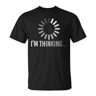 Im Thinking Im Processing This Computer Nerd T-Shirt - Seseable