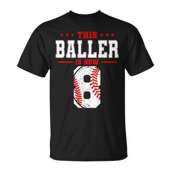 This Baller Is Now 8 Birthday Baseball Theme Bday Party Unisex T-Shirt | Mazezy CA
