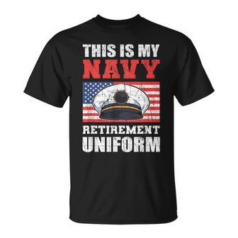 This Is My Navy Retirement Uniform Us Military Unisex T-Shirt | Mazezy