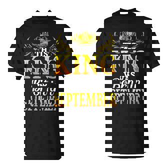 This King Was Born In September Happy Birthday To Me You Dad Unisex T-Shirt | Mazezy