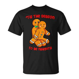 Tis The Season Christmas Gingerbread Couple Naughty Xmas T-shirt - Seseable