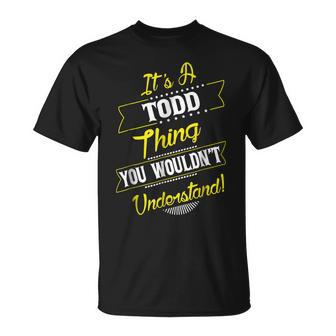 Todd Thing Family Name Reunion Surname Tree T Unisex T-Shirt - Seseable