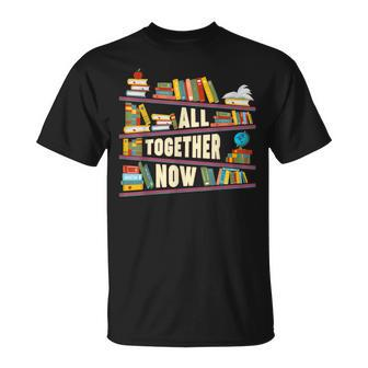 All Together Now Summer Reading 2023 Library Books Lover T-shirt - Thegiftio UK