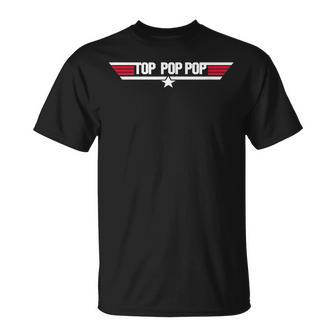 Top Pop Pop Funny Dad Grandpa Fathers Day Gift Unisex T-Shirt | Mazezy