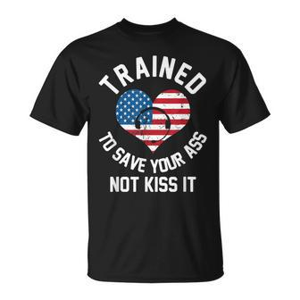 Trained To Save Your Ass Not Kiss It - Funny 911 Operator Unisex T-Shirt | Mazezy