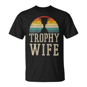 Trophy Wife Funny Vintage Wedding Anniversary Gift Gift For Womens Unisex T-Shirt | Mazezy