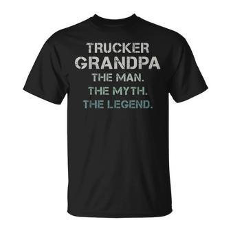 Trucker Grandpa The Man The Myth The Legend Grandparents Day Unisex T-Shirt - Seseable