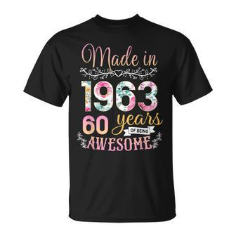 Turning 60 Birthday Decoration Women 60Th Bday 1963 Birthday Unisex T-Shirt | Mazezy