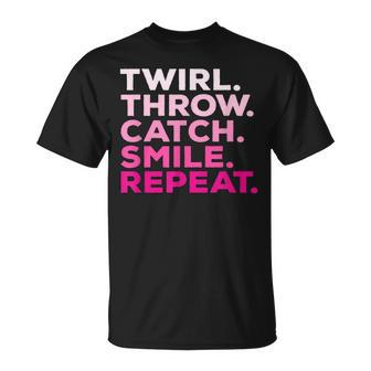 Twirl Throw Catch Smile Repeat Baton Twirling Unisex T-Shirt | Mazezy AU