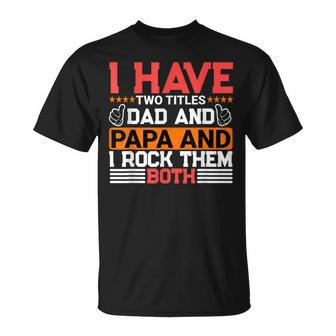 I Have Two Titles Dad And Lawyer And I Rock Them Both T-Shirt - Seseable