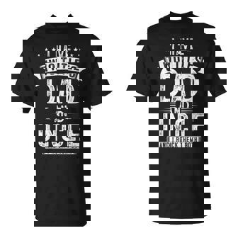 Mens I Have Two Titles Dad And Uncle Fathers Day Uncle T-Shirt - Seseable