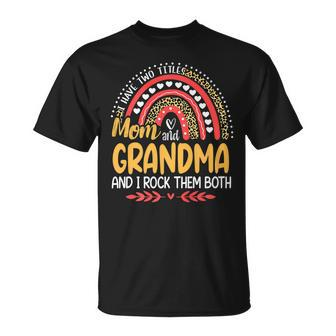 I Have Two Titles Mom And Grandma Pink Leopard Rainbow T-Shirt - Seseable