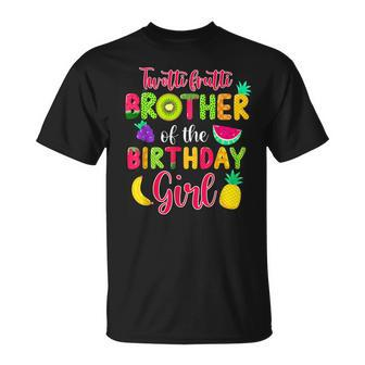 Twotti Frutti Brother Of The Birthday Girl Unisex T-Shirt | Mazezy