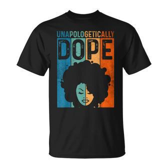 Unapologetically Dope Black Pride Afro Black History Melanin V2 T-Shirt - Seseable