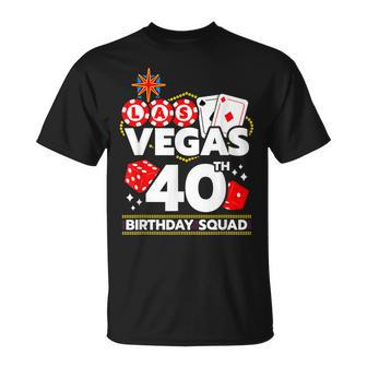 Vegas Birthday - Vegas 40Th Birthday - Vegas Birthday Squad Unisex T-Shirt | Mazezy
